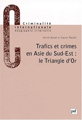 Trafics et crimes en Asie du Sud-Est : le Triangle d'Or