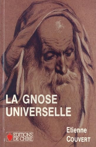 De la gnose à l'oecuménisme: Tome 3, La gnose universelle