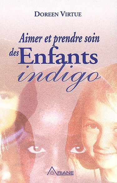 Aimer et prendre soin des enfants indigo