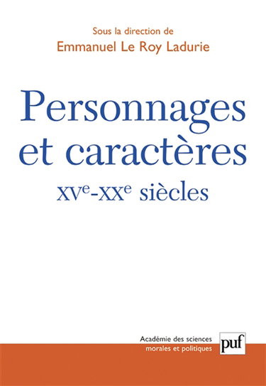 Personnages et caractères, XVe-XXe siècles