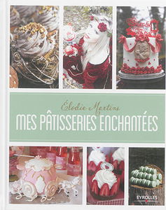 Mes pâtisseries enchantées