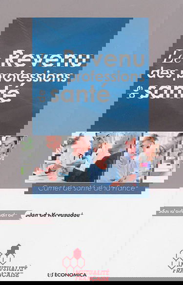 Le revenu des professions de santé : carnet de santé de la France