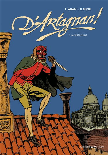 D'Artagnan. Vol. 2. La Sérénissime
