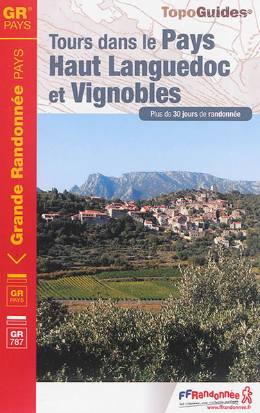 Couverture de Tours dans le pays Haut-Languedoc et vignobles : plus de 30 jours de randonnée : GR 787 par Collectif