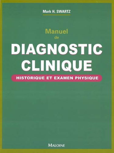 Manuel de diagnostic clinique : historique et examen physique