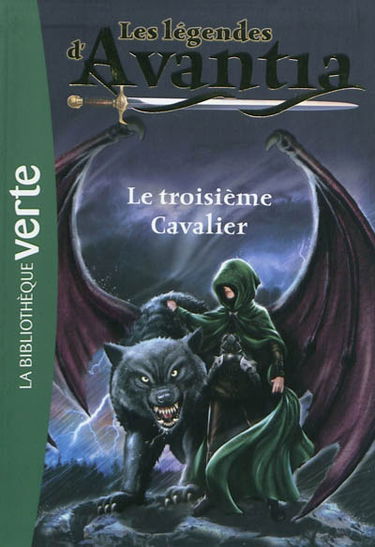 Les légendes d'Avantia. Vol. 2. Le troisième cavalier