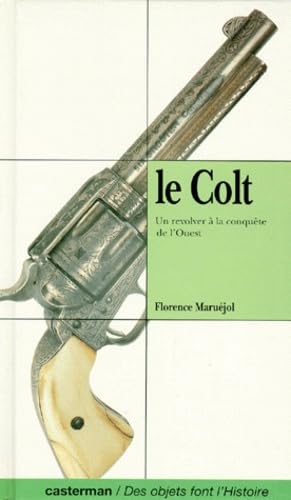 Le Colt : un revolver à la conquête de l'Ouest