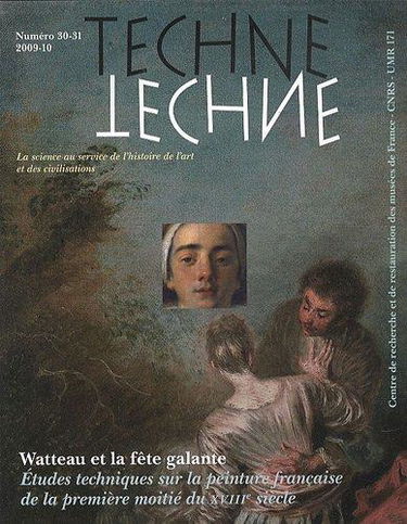 Techné, n° 30-31. Watteau et la fête galante