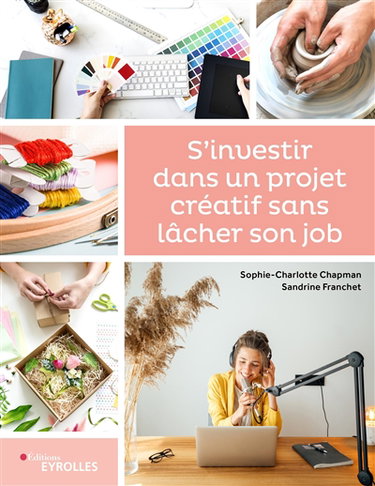 Couverture de S'investir dans un projet créatif sans lâcher son job