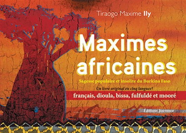 Maximes africaines : sagesse populaire et insolite du Burkina Faso