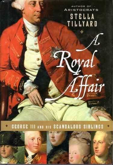 Couverture de A Royal Affair: George III And His Scandalous Siblings