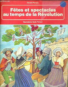 Fêtes et spectacles au temps de la Révolution