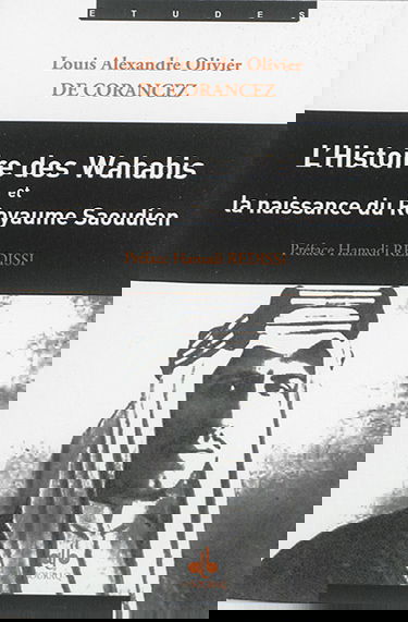 L'histoire des wahabis : depuis leur origine jusqu'à la fin de 1809