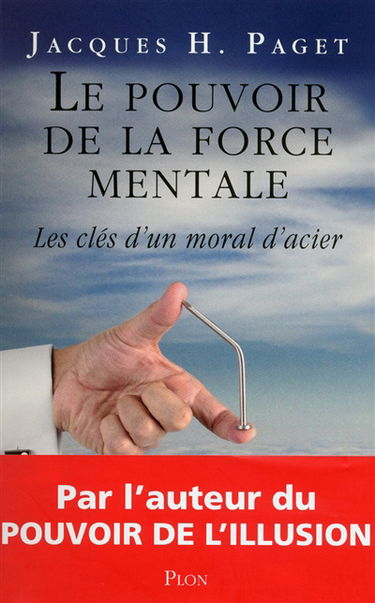 Le pouvoir de la force mentale : les clés d'un moral d'acier