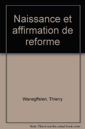 Naissance et affirmation de la Réforme
