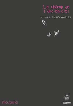 Nijigahara holograph : le champ de l'arc-en-ciel