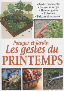 Potager et jardin : les gestes du printemps