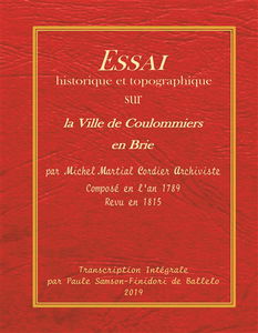 Essai historique et topographique sur la ville de Coulommiers en Brie : Manuscrit Cordier : Transcription intégrale