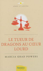 Le tueur de dragons au coeur lourd