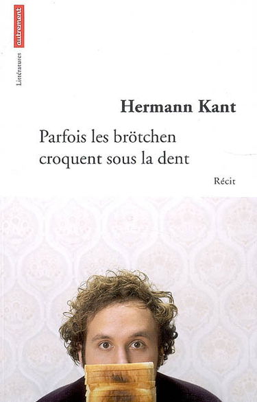 Parfois les brötchen croquent sous la dent