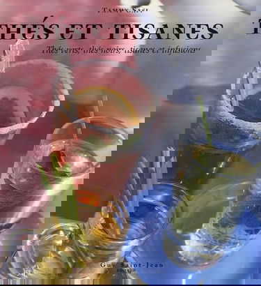 Thés et tisanes: Thés verts, thés noirs, tisanes et infusions