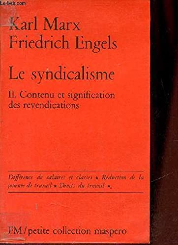 Le Syndicalisme. Vol. 2. Contenu et signification des revendications