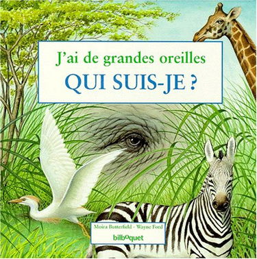 J'ai de grandes oreilles : qui suis-je ?