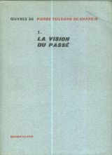 Oeuvres. Vol. 3. La Vision du passé