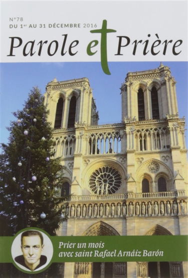Parole et prière, n° 78. Prier un mois avec saint Rafael Arnaiz Baron