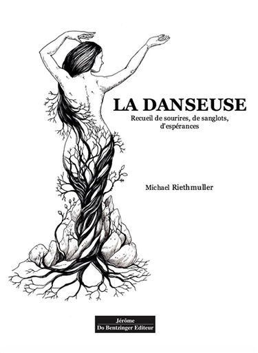 La danseuse : recueil de sourires, de sanglots, d'espérances