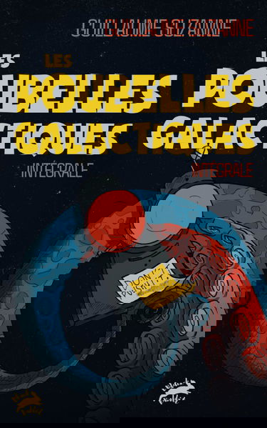 Les Poubelles galactiques: Intégrale