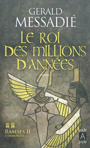 Ramsès II l'immortel. Vol. 2. Le roi des millions d'années