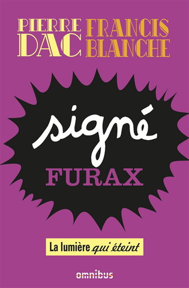 Signé Furax. Vol. 2. La lumière qui éteint