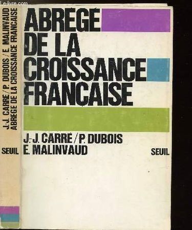 Abrégé de la croissance française. Un essai d'analyse économique causale de l'après-guerre