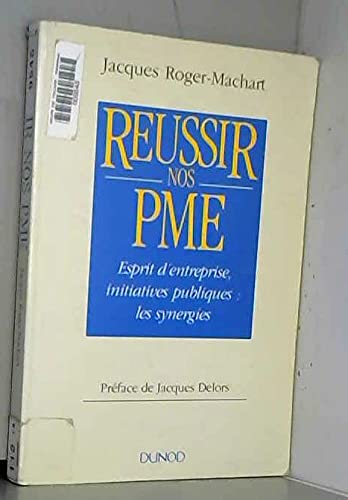 Réussir nos PME : esprit d'entreprise, initiatives publiques : les synergies
