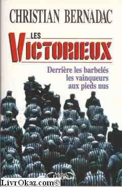 Les victorieux Derrière les barbelés les vainqueurs aux pieds nus