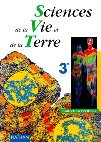 Sciences de la vie et de la terre 3e : livre de l'élève