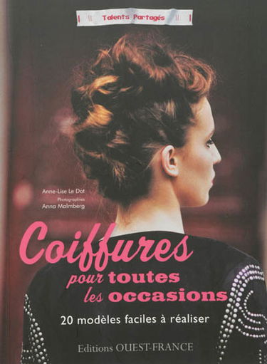 Coiffures pour toutes les occasions : 20 modèles faciles à réaliser