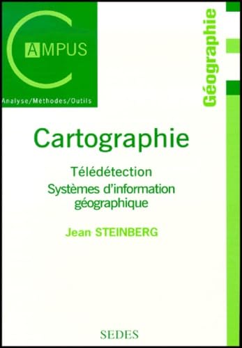 Cartographie : Télédétection - Systèmes d'information géographiques