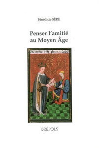 Penser l'amitié au Moyen Age : étude historique des commentaires sur les livres VIII et IX de l'Ethique à Nicomaque (XIIIe-XVe siècle)