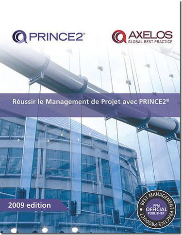 Reussir Le Management De Projet Avec Prince2 / Successful Project Management With Prince2