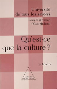 Université de tous les savoirs, tome 6 : Qu'est-ce la culture ?