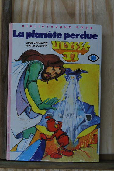 La planète perdue : Ulysse 31 : Collection : Bibliothèque rose cartonnée & illustrée