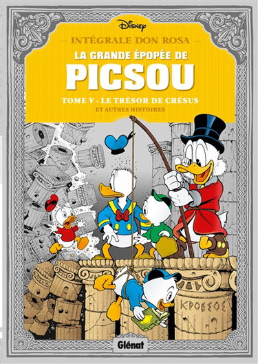 La grande épopée de Picsou. Vol. 5. Le trésor de Crésus : et autres histoires