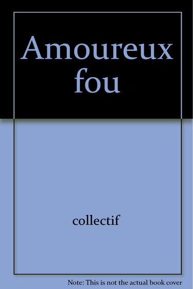Amoureux fou