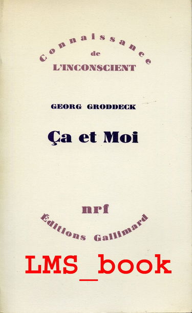 Ca et moi : lettres à Freud, Ferenczi et quelques autres