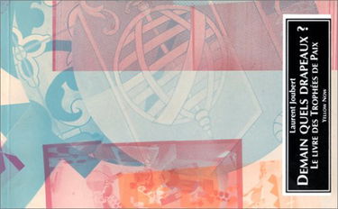 Demain quels drapeaux ? : le livre des Trophées de paix