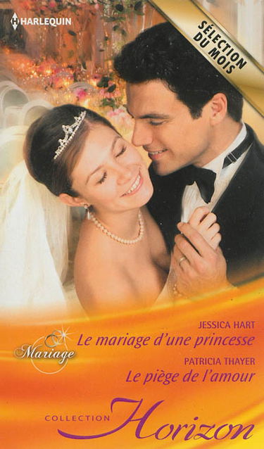 Le mariage d'une princesse : mariage. Le piège de l'amour