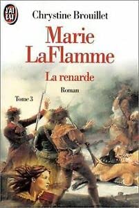 Marie LaFlamme. Vol. 3. La renarde