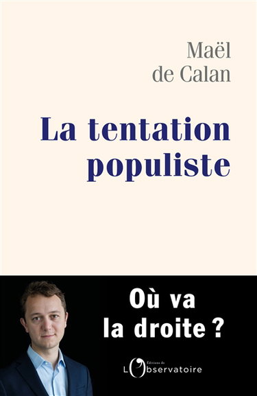 La tentation populiste : où va la droite ?